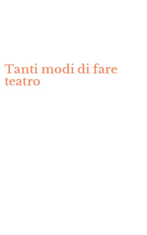 Tanti modi di fare teatro