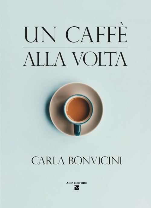 Un caffè alla volta
