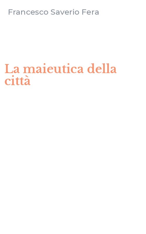 La maieutica della città