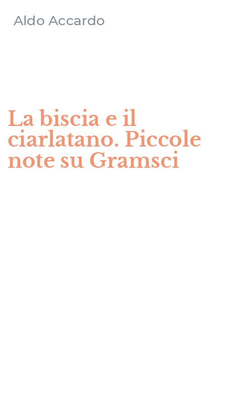 La biscia e il ciarlatano. Piccole note su Gramsci