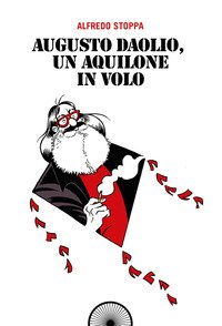 Augusto Daolio, un aquilone in volo
