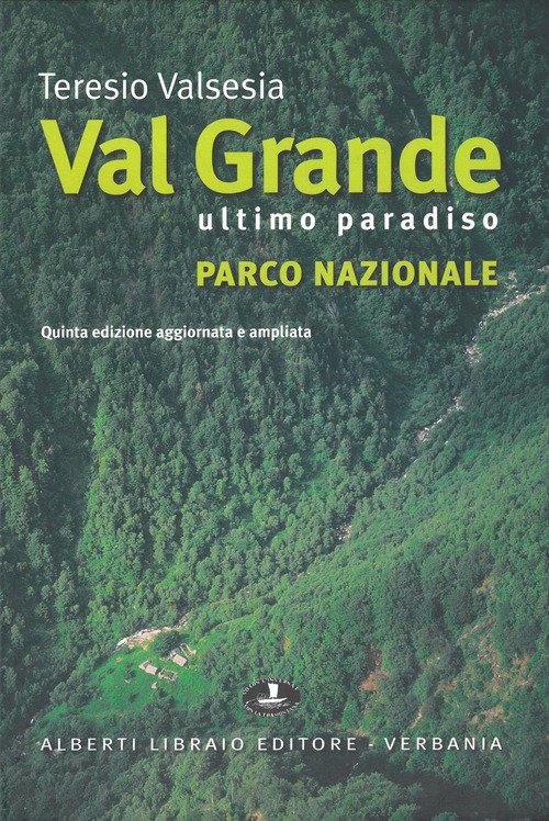 Val Grande parco nazionale (ultimo paradiso)
