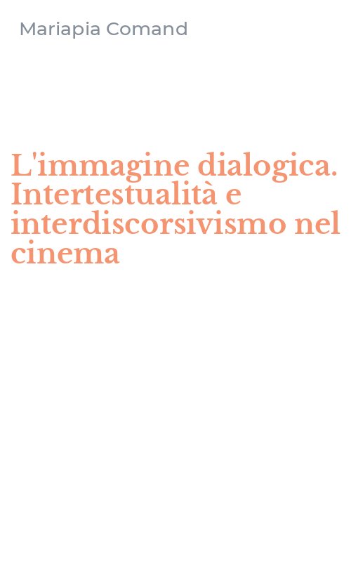 L'immagine dialogica. Intertestualità e interdiscorsivismo nel cinema