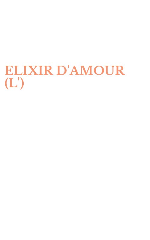 ELIXIR D'AMOUR (L')