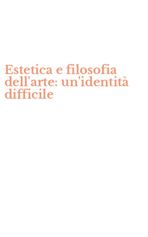 Estetica e filosofia dell'arte: un'identità difficile