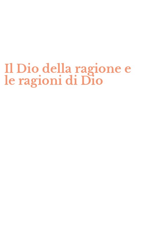 Il Dio della ragione e le ragioni di Dio