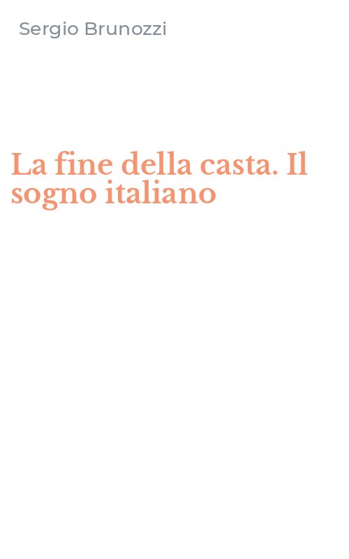 La fine della casta. Il sogno italiano