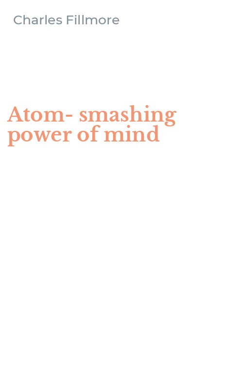 Atom-smashing power of mind