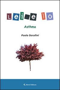 Asthma lei... e Io