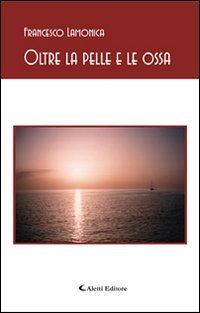 Oltre la pelle e le ossa
