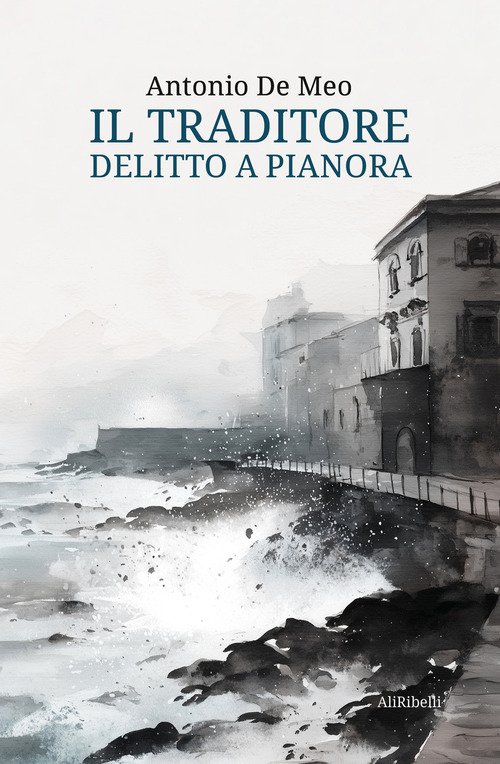 Il traditore. Delitto a Pianora