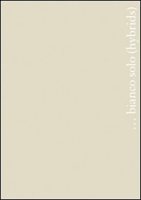 Bianco solo. Ediz. italiana e inglese