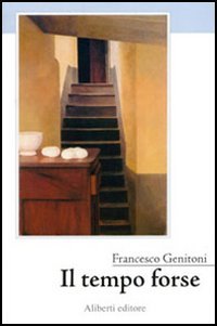 Il tempo forse