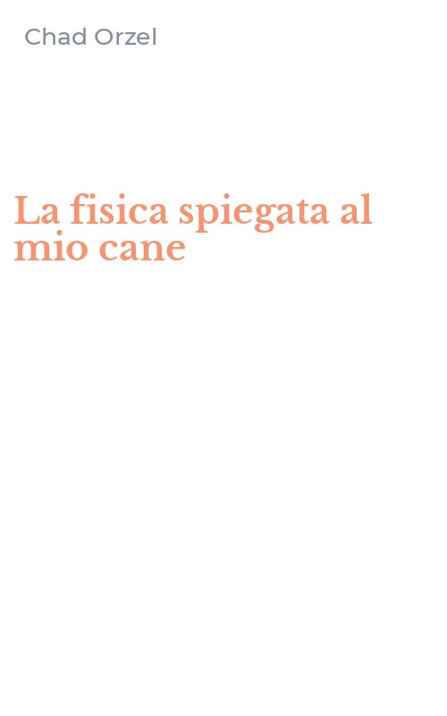 La fisica spiegata al mio cane