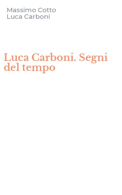 Luca Carboni. Segni del tempo