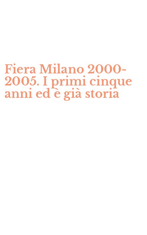 Fiera Milano 2000-2005. I primi cinque anni ed è già storia