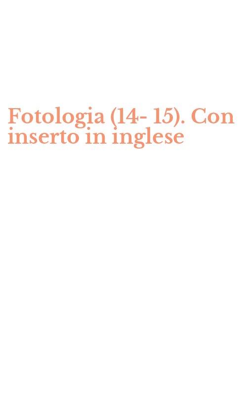 Fotologia (14-15). Con inserto in inglese