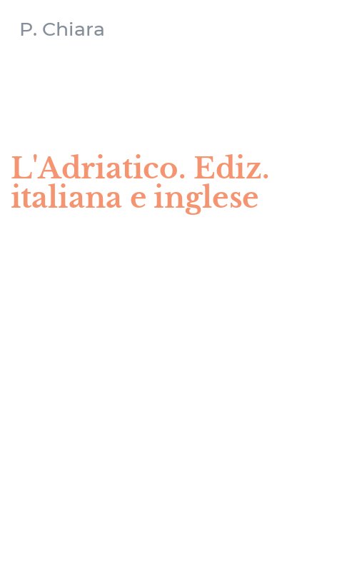 L'Adriatico. Ediz. italiana e inglese