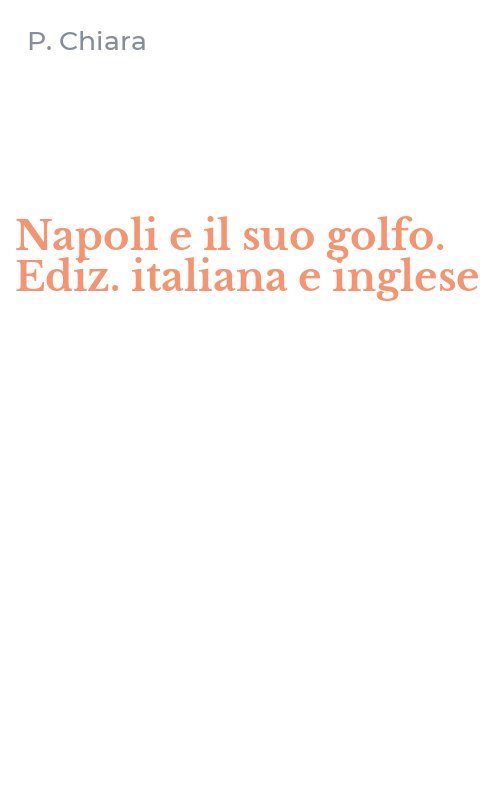 Napoli e il suo golfo. Ediz. italiana e inglese