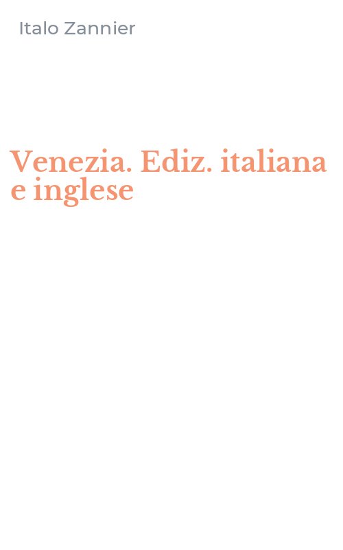 Venezia. Ediz. italiana e inglese