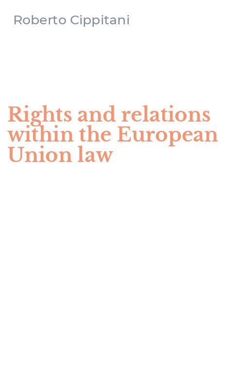 Rights and relations within the European Union law