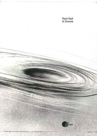 Paolo Radi. Al divenire
