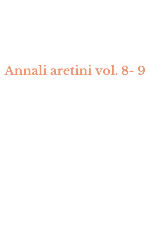 Annali aretini vol. 8-9