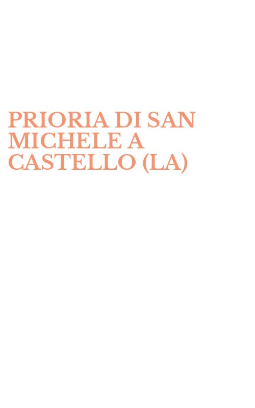 PRIORIA DI SAN MICHELE A CASTELLO (LA)
