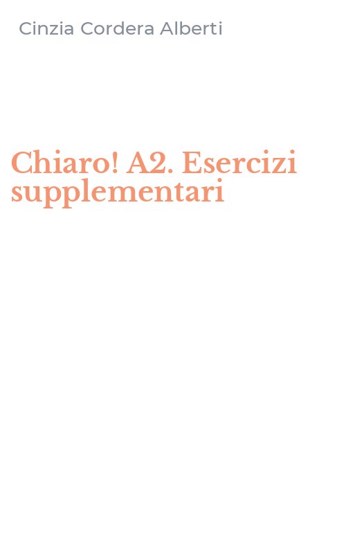 Chiaro! A2. Esercizi supplementari