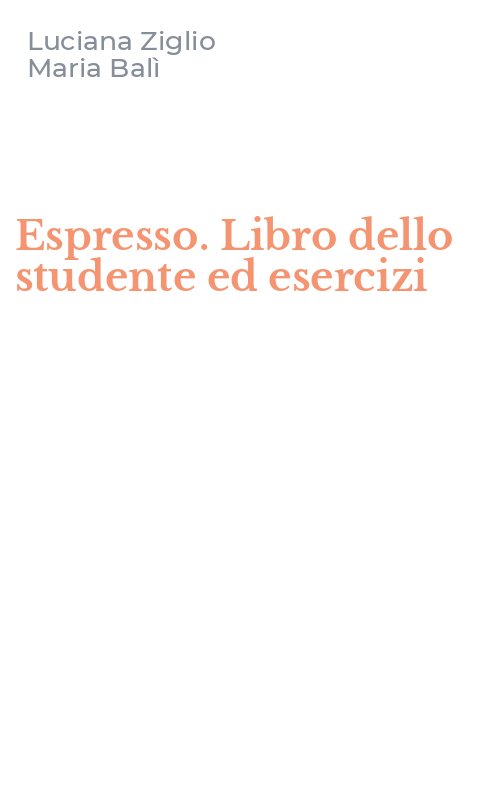 Espresso. Libro dello studente ed esercizi