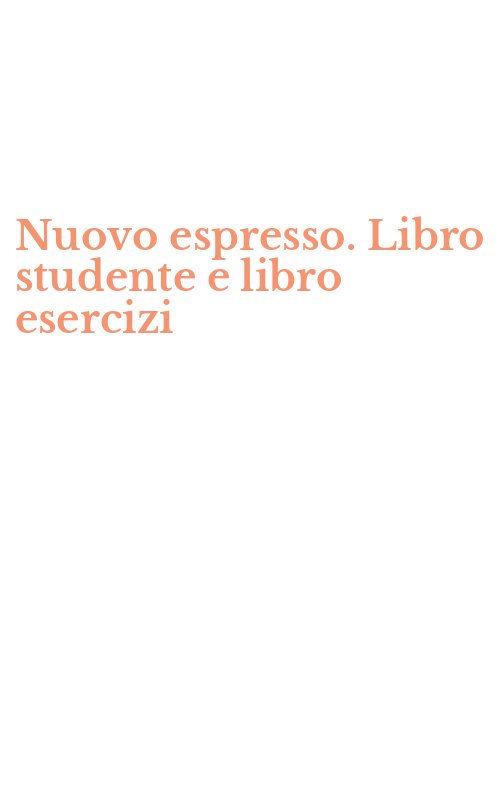 Nuovo espresso. Libro studente e libro esercizi