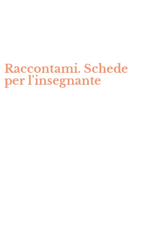 Raccontami. Schede per l'insegnante
