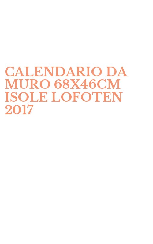 CALENDARIO DA MURO 68X46CM ISOLE LOFOTEN 2017