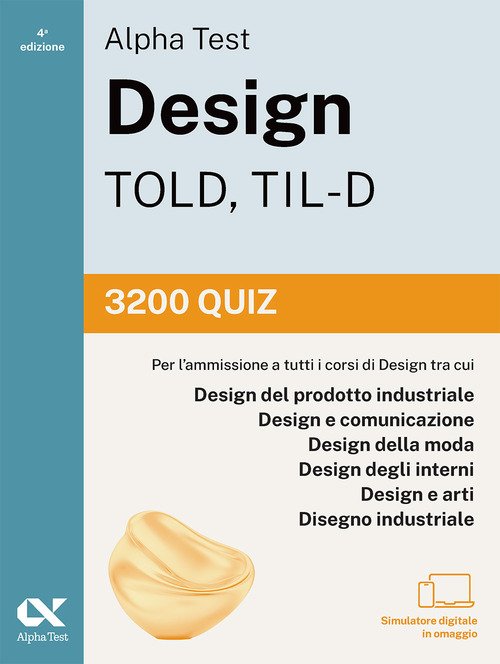 Alpha Test Design TOLD, TIL-D 2026-2027. 3200 quiz. Per test di ammissione universitari