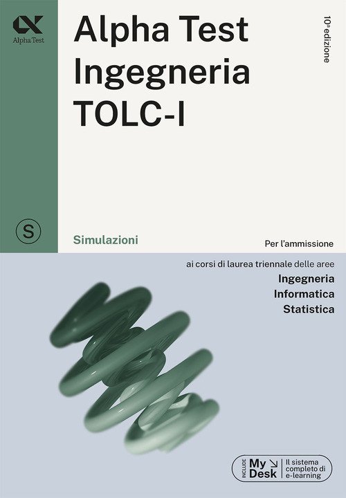 Alpha Test. Ingegneria. TOLC-I. Simulazioni - Stefano Bertocchi, Alberto  Sironi, Giovanni Vannini - ALPHA TEST - Libro Ancora Store