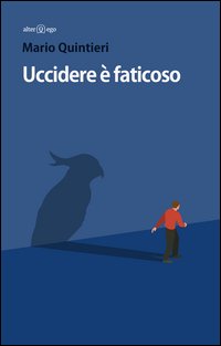 Uccidere è faticoso