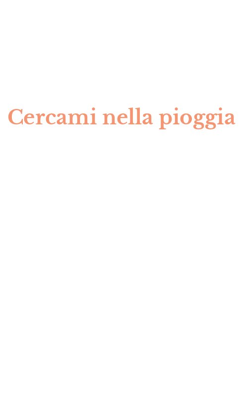 Cercami nella pioggia