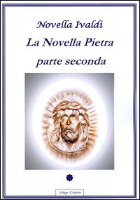 La novella pietra. Parte seconda