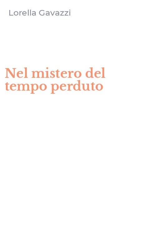 Nel mistero del tempo perduto
