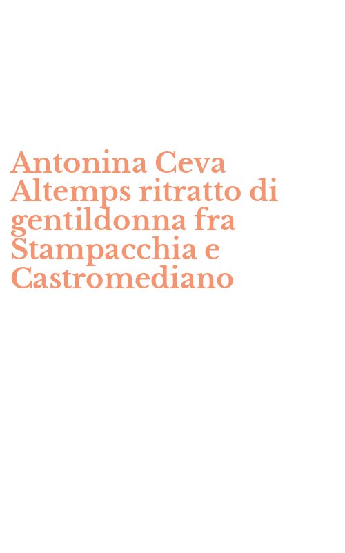 Antonina Ceva Altemps ritratto di gentildonna fra Stampacchia e Castromediano