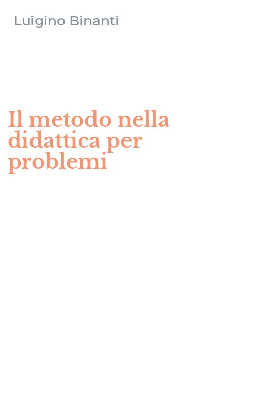 Il metodo nella didattica per problemi