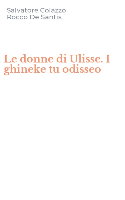Le donne di Ulisse. I ghineke tu odisseo