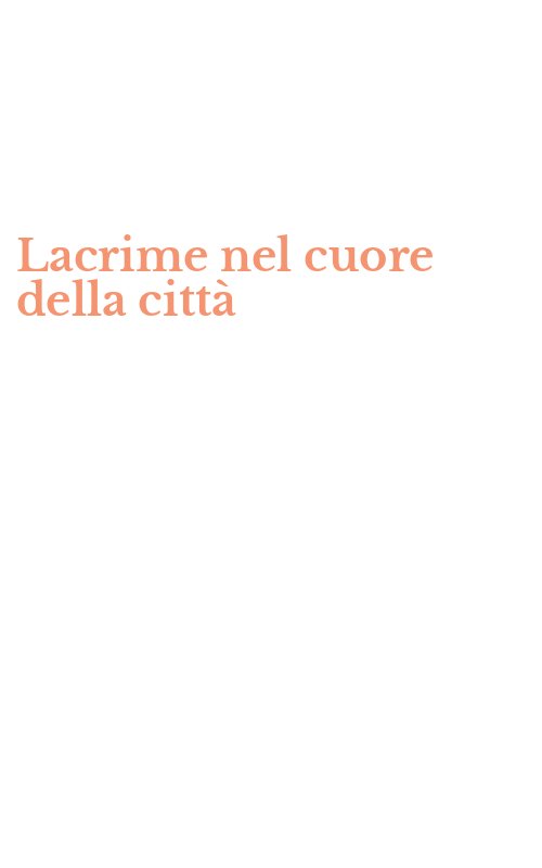 Lacrime nel cuore della città