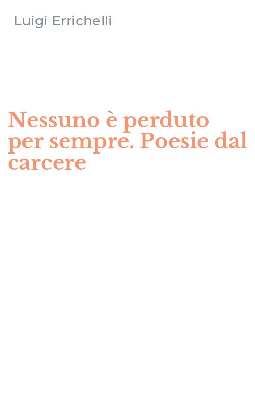 Nessuno è perduto per sempre. Poesie dal carcere