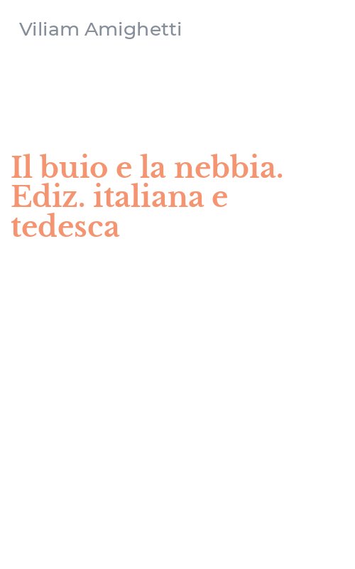 Il buio e la nebbia. Ediz. italiana e tedesca