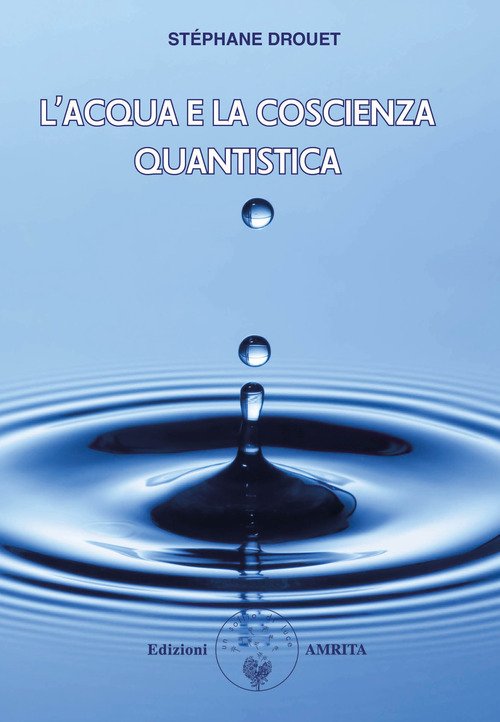 L'acqua e la coscienza quantistica