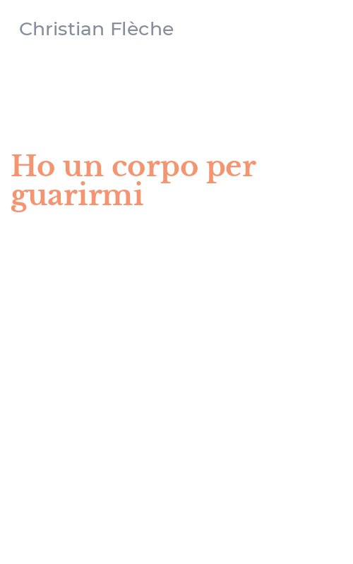 Ho un corpo per guarirmi