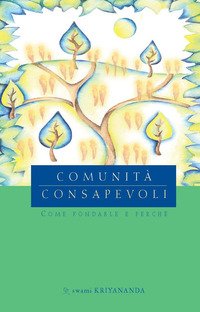 Comunità consapevoli. Come fondare e perché
