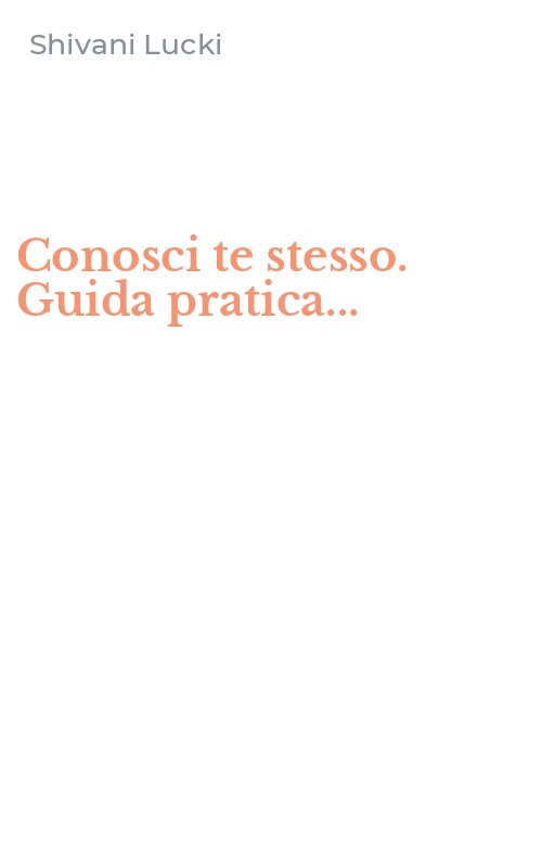 Conosci te stesso. Guida pratica...