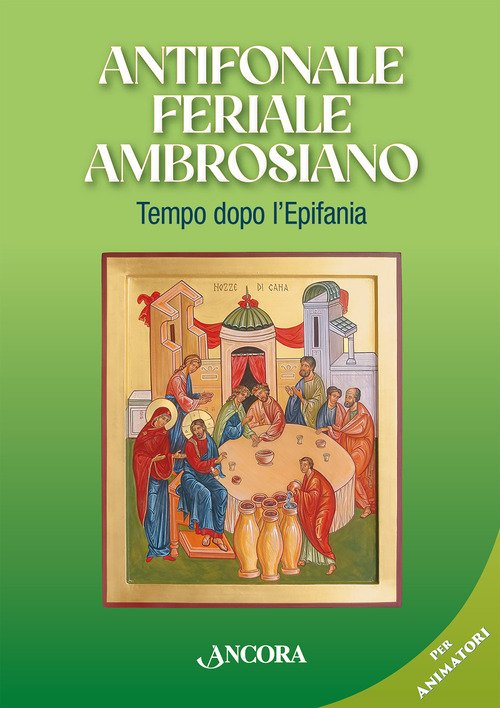 Antifonale Feriale Ambrosiano. Tempo dopo l'Epifania